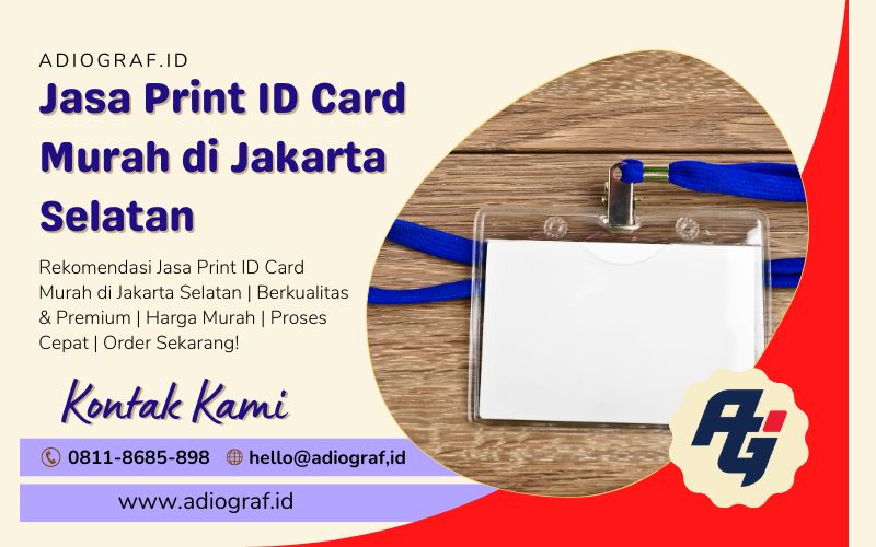 Jasa Print ID Card Murah di Jakarta Selatan